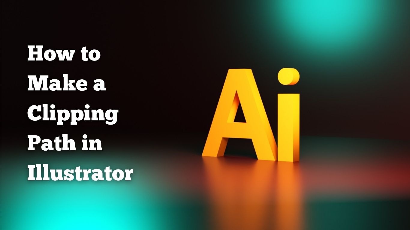 How to Make a Clipping Path in Illustrator